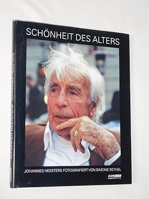 Schönheit des Alters. Johannes Heesters fotografiert von Simone Rethel. Mit einem Grußwort von Pr...