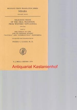 Seller image for Religious Texts of the Oral Tradition from Western New-Guinea (Irian Jaya),Part B The Threat to Life and its defence against "natural" and "subnatural" Phenomena," for sale by Antiquariat Kastanienhof