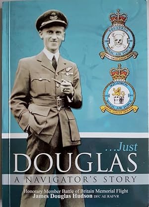 Just Douglas : A Navigator's Story