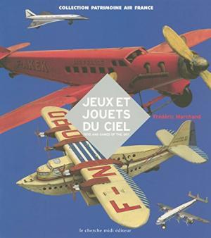 Seller image for Jeux et Jouets du Ciel. Toys and Games of the Sky. for sale by Altstadt Antiquariat Rapperswil