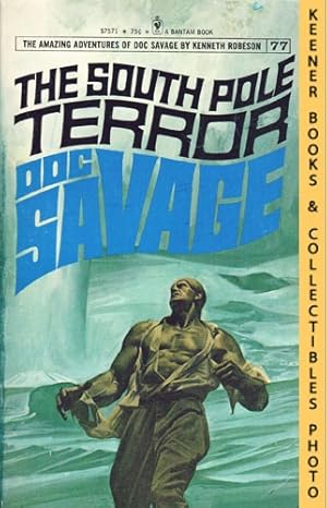 Immagine del venditore per Doc Savage: The South Pole Terror - S7571, Volume 77: A Doc Savage Adventure Series venduto da Keener Books (Member IOBA)