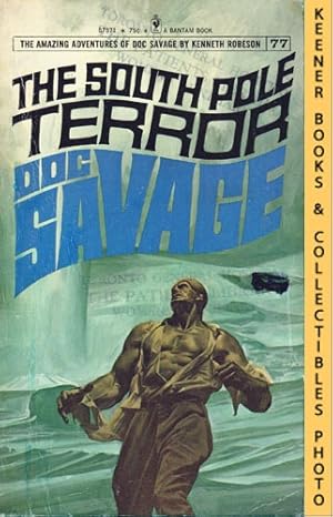 Immagine del venditore per Doc Savage: The South Pole Terror - S7571, Volume 77: A Doc Savage Adventure Series venduto da Keener Books (Member IOBA)