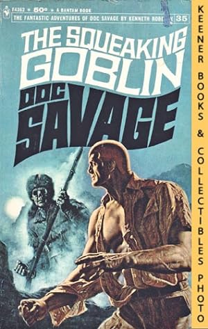 Doc Savage: The Squeaking Goblin - F4362, Volume 35: A Doc Savage Adventure Series