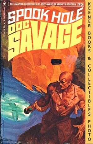 Doc Savage: Spook Hole - S7144, Volume 70: A Doc Savage Adventure Series