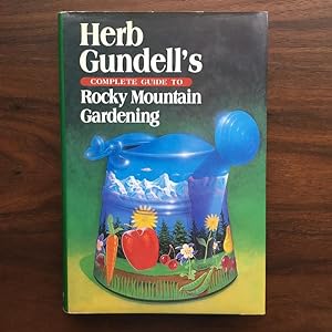 Bild des Verkufers fr Denny McKeown's Complete Guide To Rocky Mountain Gardening zum Verkauf von bottom books