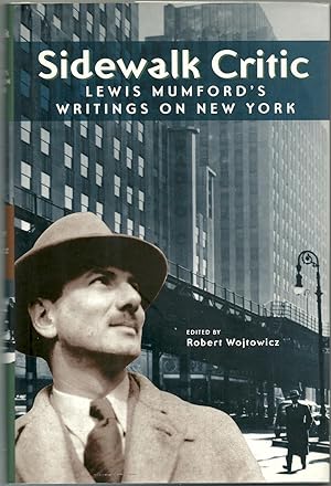 Seller image for Sidewalk Critic Lewis Mumford's Writings on New York. for sale by Libreria Antiquaria Palatina