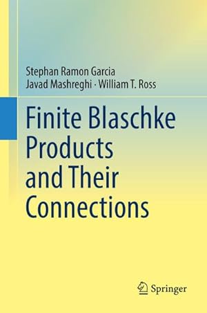 Image du vendeur pour Finite Blaschke Products and Their Connections mis en vente par AHA-BUCH GmbH