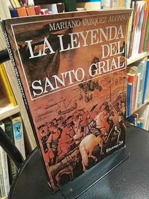 Imagen del vendedor de La leyenda del Santo Grial a la venta por Libros Antuano