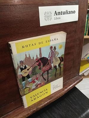 Imagen del vendedor de Rutas de Espaa - Valencia/Aragn a la venta por Libros Antuano