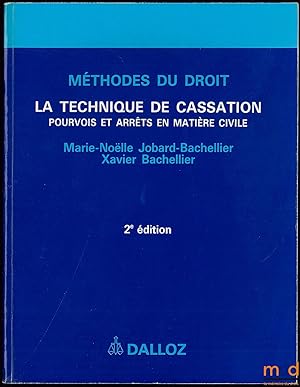 Image du vendeur pour LA TECHNIQUE DE CASSATION - POURVOIS ET ARRTS EN MATIRE CIVILE Collection Mthodes du Droit, 2med. mis en vente par La Memoire du Droit