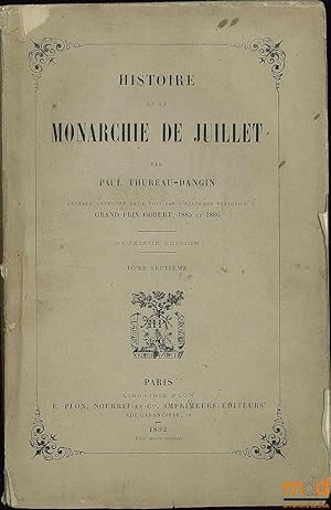 Bild des Verkufers fr HISTOIRE DE LA MONARCHIE DE JUILLET, 2med., t. VII zum Verkauf von La Memoire du Droit