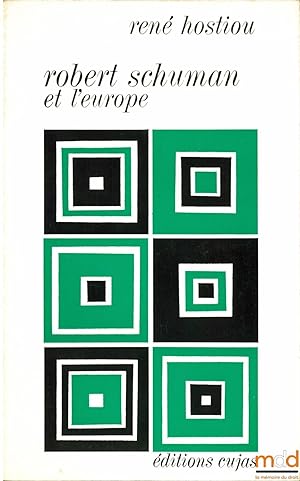 Seller image for ROBERT SCHUMAN ET L EUROPE, avant-propos de G. Dupuis, coll. perspectives europennes for sale by La Memoire du Droit
