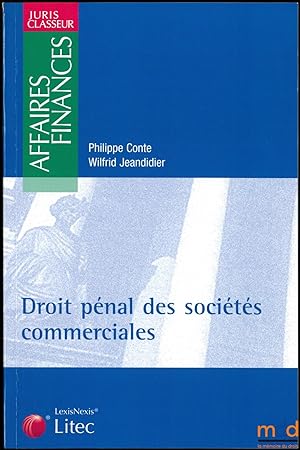 Seller image for DROIT PNAL DES SOCITS COMMERCIALES, coll. Juris Classeur, srie Affaires Finances for sale by La Memoire du Droit