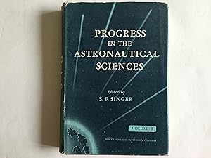 Image du vendeur pour Progress in the Astronautical Sciences Volume 1 mis en vente par Great Oak Bookshop