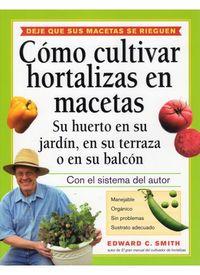 Seller image for *como cultivar hortalizas en macetas for sale by Imosver