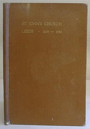Immagine del venditore per St John's Church, Leeds : 1634 - 1934 venduto da Eastleach Books