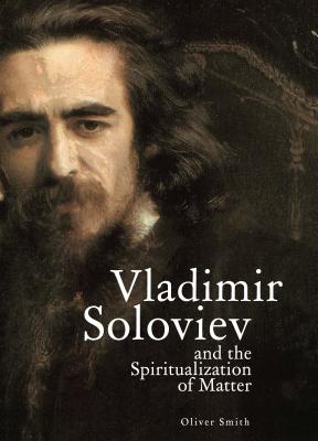 Image du vendeur pour Vladimir Soloviev and the Spiritualization of Matter (Paperback or Softback) mis en vente par BargainBookStores