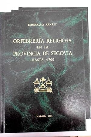 Bild des Verkufers fr Orfebrera religiosa en la provincia de Segovia hasta 1700 zum Verkauf von Alcan Libros