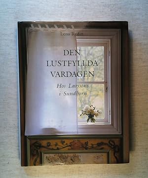 Seller image for Den Lustfyllda Vardagen - Hos Larssons i Sundborn for sale by ANTIQUARIAT Franke BRUDDENBOOKS