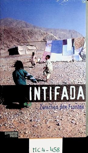 Seller image for Intifada : zwischen den Fronten. [Dt. von Brigitte Groe] (=Edition Ich klage an!) for sale by ANTIQUARIAT.WIEN Fine Books & Prints