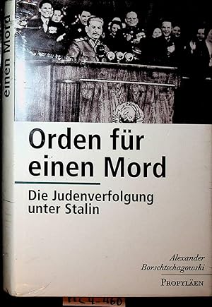 Bild des Verkufers fr Orden fr einen Mord : die Judenverfolgung unter Stalin. zum Verkauf von ANTIQUARIAT.WIEN Fine Books & Prints