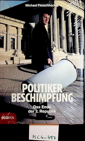 Seller image for Politikerbeschimpfung : das Ende der 2. Republik. for sale by ANTIQUARIAT.WIEN Fine Books & Prints
