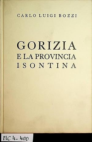 Gorizia e la provincia isontina : storia, arte, cultura : per cinque itinerari turistici