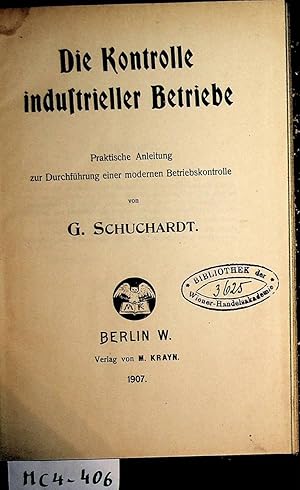 Die Kontrolle industrieller Betriebe prakt. Anleitung zur Durchführung einer modernen Betriebskon...