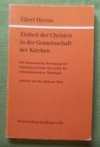 Einheit der Christen in der Gemeinschaft der Kirchen. Die ökumenische Bewegung der römischen Kirc...