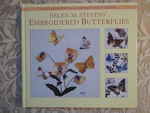 Helen M. Stevens' Embroidered Butterflies. The Masterclass Embroidery Series