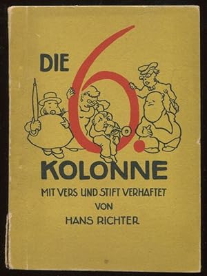Die 6. Kolonne mit Vers und Stift verhaftet von Hans Richter.
