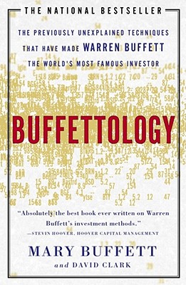 Imagen del vendedor de Buffettology: The Previously Unexplained Techniques That Have Made Warren Buffett the World's Most Famous Investor (Paperback or Softback) a la venta por BargainBookStores