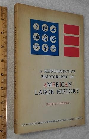 Seller image for A Representative Bibliography Of American Labor History for sale by Dilly Dally