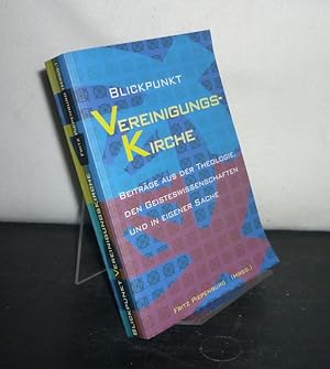 Imagen del vendedor de Blickpunkt Vereinigungskirche. Beitrge aus der Theologie, den Geisteswissenschaften und in eigener Sache. [Von Fritz Piepenburg]. a la venta por Antiquariat Kretzer