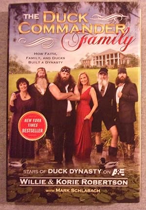 Immagine del venditore per The Duck Commander Family: How Faith, Family, and Ducks Built a Dynasty venduto da Book Nook
