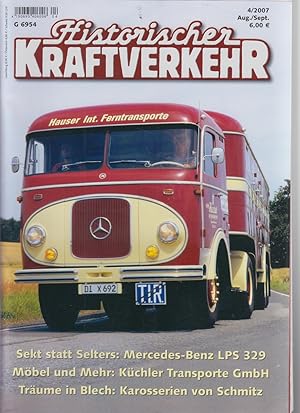 Historischer Kraftverkehr 4/2007, Aug./Sept. Sekt statt Selters: Mercedes-Benz LPS 329. Möbel und...