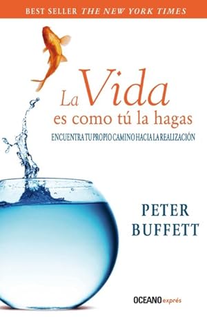 Bild des Verkufers fr La vida es como t la hagas/ Life Is What You Make It : Encuentra tu propio camino hacia la realizacin/ Find Your Own Path to Fulfillment -Language: spanish zum Verkauf von GreatBookPrices