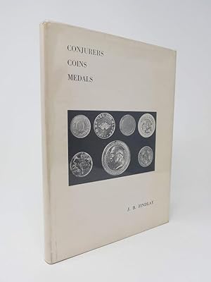 Conjurers Coins and Medals: An Historical Survay Including Some Circus and Music Hall Pieces