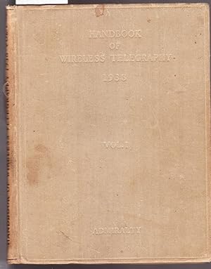 Admiralty Handbook of Wireless Telegraphy Volume 1 Magnetism and Electricity B.R.229