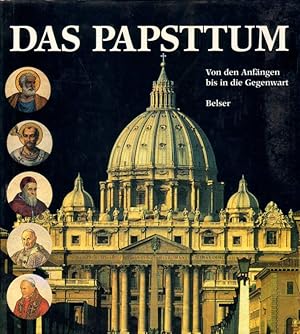 Bild des Verkufers fr Das Papsttum. Von seinen Anfngen bis zur Gegenwart. zum Verkauf von Versandantiquariat Boller