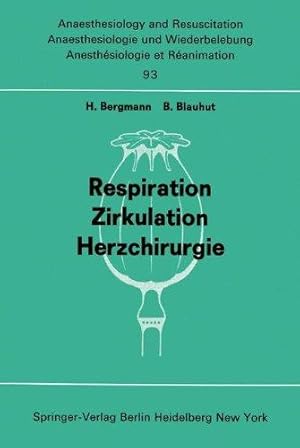 Respiration; Zirkulation [u.a.]. Beiträge zu freien Themen (Respiration, Zirkulation, Herzchirurg...