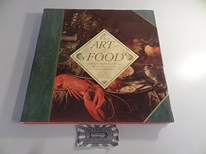 Seller image for The Art of Food. Culinary Inspirations from the paintings of the great masters. for sale by Druckwaren Antiquariat