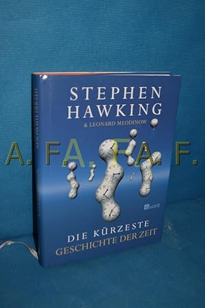 Bild des Verkufers fr Die krzeste Geschichte der Zeit Stephen Hawking & Leonard Mlodinow. Dt. von Hainer Kober zum Verkauf von Antiquarische Fundgrube e.U.