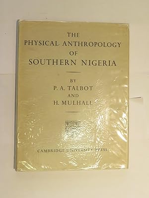 Seller image for The Physical Anthropology of Southern Nigeria for sale by St Marys Books And Prints