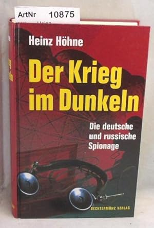 Image du vendeur pour Der Krieg im Dunkeln. Die deutsche und russische Spionage mis en vente par Die Bchertruhe