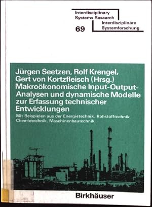 Bild des Verkufers fr Makrokonomische Input-Output-Analysen und dynamische Modelle zur Erfassung technischer Entwicklungen : mit Beispielen aus d. Energietechnik, Rohstofftechnik, Chemietechnik, Maschinenbautechnik. Interdisciplinary systems research ; 69 zum Verkauf von books4less (Versandantiquariat Petra Gros GmbH & Co. KG)