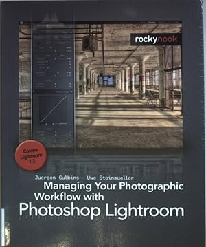 Imagen del vendedor de Managing Your Photographic Workflow with Photoshop Lightroom. a la venta por books4less (Versandantiquariat Petra Gros GmbH & Co. KG)