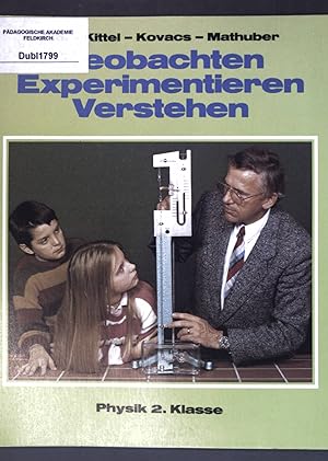 Bild des Verkufers fr Beobachten, experimentieren, verstehen: Physik 2. Klasse; zum Verkauf von books4less (Versandantiquariat Petra Gros GmbH & Co. KG)