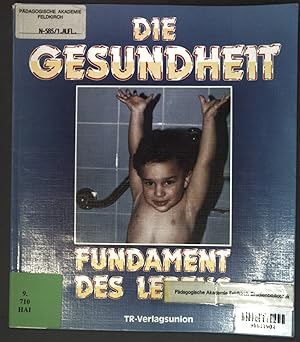 Immagine del venditore per Die Gesundheit - Fundament des Lebens. venduto da books4less (Versandantiquariat Petra Gros GmbH & Co. KG)