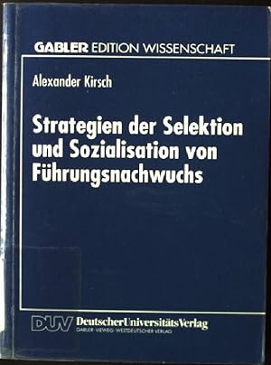 Seller image for Strategien der Selektion und Sozialisation von Fhrungsnachwuchs. Gabler Edition Wissenschaft for sale by books4less (Versandantiquariat Petra Gros GmbH & Co. KG)